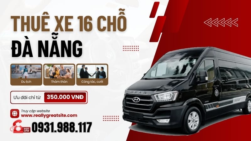Thuê xe 16 chỗ Đà Nẵng đa dạng nhu cầu